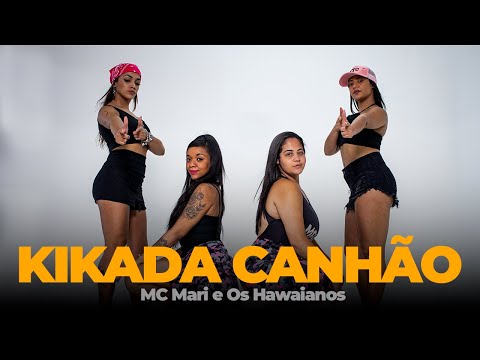 KIKADA CANHÃO - MC Mari e Os Hawaianos  - Coreografia | Mexe Mais