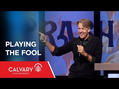 Playing the Fool - 1 Samuel 26:21 - Skip Heitzig