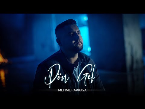 Mehmet Akkaya - Dön Gel (Prod. Yusuf Tomakin)