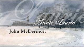 John McDermott - Annie Laurie