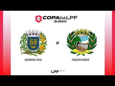 AO VIVO | COPA DA LPF  SUB 20 -  GUARAREMA FUTSAL x FRANCISCO MORATO