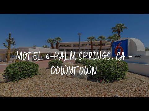 Motel 6-Palm Springs, CA - Downtown Review - Palm Springs , United States of America