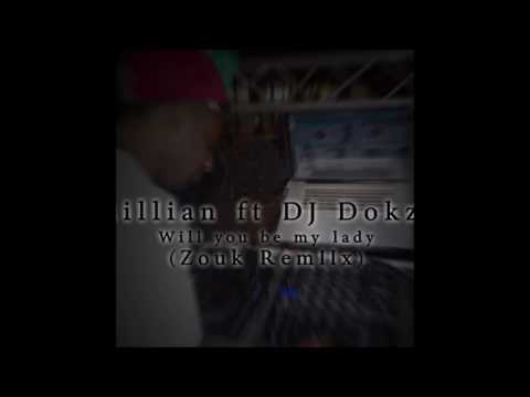 K'MILLIAN ft DJ DOKZEEK - Will You Be My Lady [Zouk Remix]