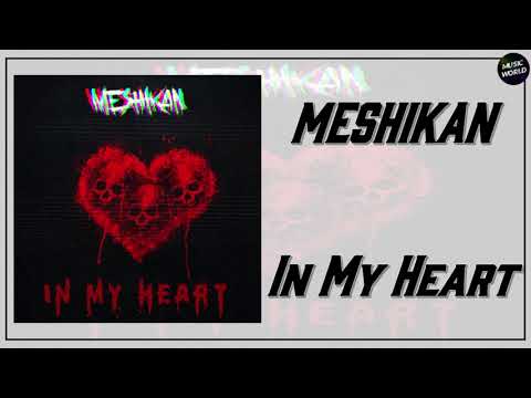MESHIKAN - In My Heart