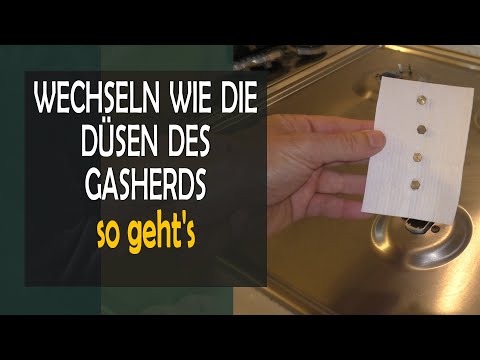 Wechseln Sie die Düsen des Gasherds