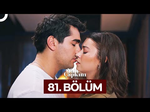 Yalı Çapkını 81. Bölüm