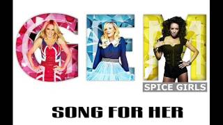 Spice Girls - Song For Her (GEM)