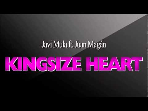 Javi Mula ft. Juan Magán - Kingsize Heart (Radio Edit)