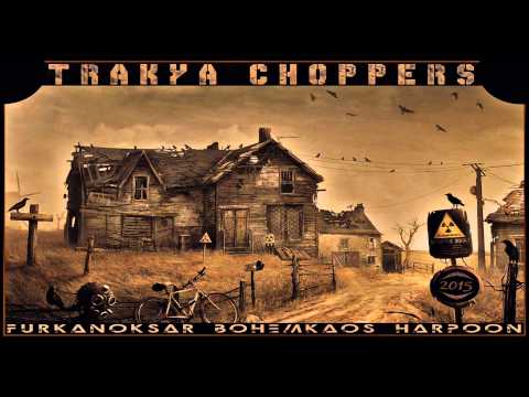 Furkan Oksar & Bohem Kaos & Harpoon - Trakya Choppers (2015)