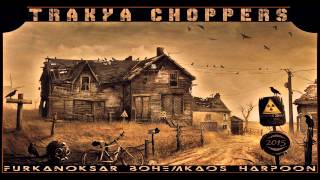 Furkan Oksar & Bohem Kaos & Harpoon - Trakya Choppers (2015)