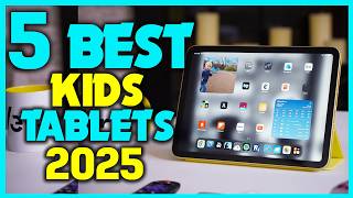 ✅Top 5 Kids' Tablets Reviewed: Best Picks For Fun Learning