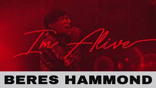 Beres Hammond - I&#39;m Alive | Official Audio