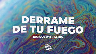 Derrama de tu fuego / Letra - Marcos Witt