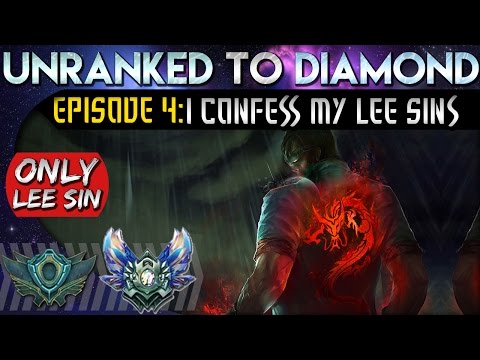 I Confess My Lee Sins | ONLY LEE SIN from Unranked to Diamond #4 (League of Legends)