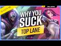 Why YOU SUCK At TOP LANE And How To Fix It Season 16