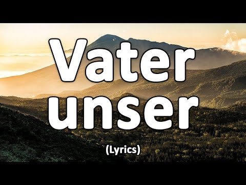 Vater Unser - Text/Lyrics