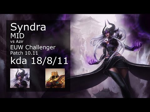 Syndra Mid vs Azir - EUW Challenger 18/8/11 Patch 10.11 Gameplay