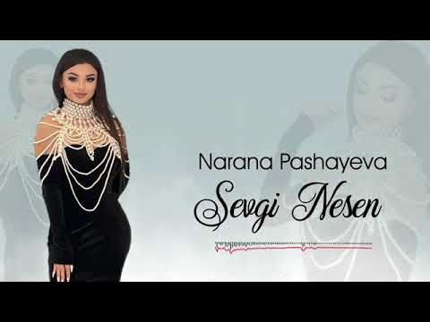 Narana Paşayeva - Sevgi nəsən 2023 💐💐