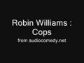Robin Williams: Cops