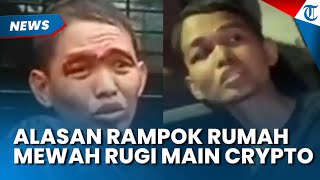 Alasan Pelaku Merampok Rumah Mewah Politisi PKS, Merugi Main Crypto Padahal Pernah Untung Rp 4 M