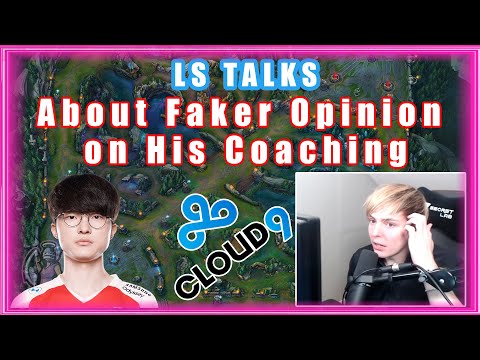 LS About Faker Opinion on His Coaching