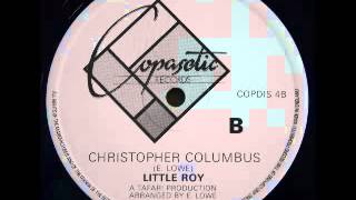 LITTLE ROY   Christopher Columbus Copasetic