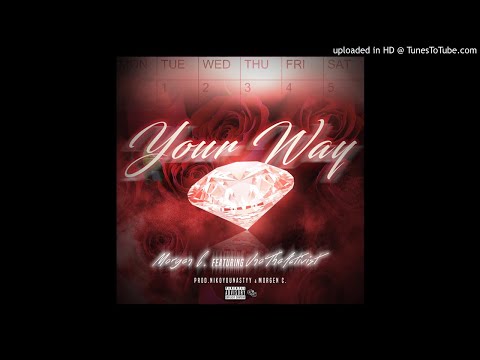 Morgen C. - Your Way [feat. UnoTheActivist] Prod by NikoYouNastyy x Morgen C.