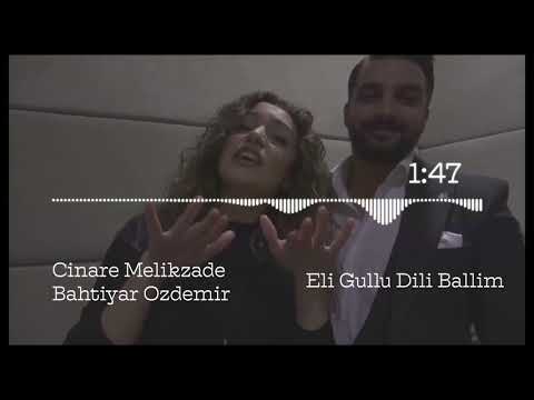 Cinare Melikzade Bahtiyar Ozdemir Eli Gullu Dili Ballim Visualizer 2018