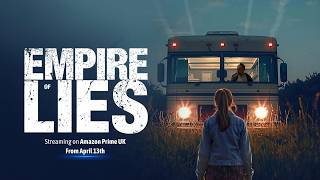Empire of Lies | Official Trailer | Streaming on Amazon UK April 13