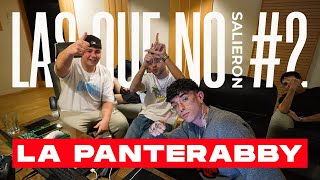 LA PANTERABBY || Las Que No Salieron #2