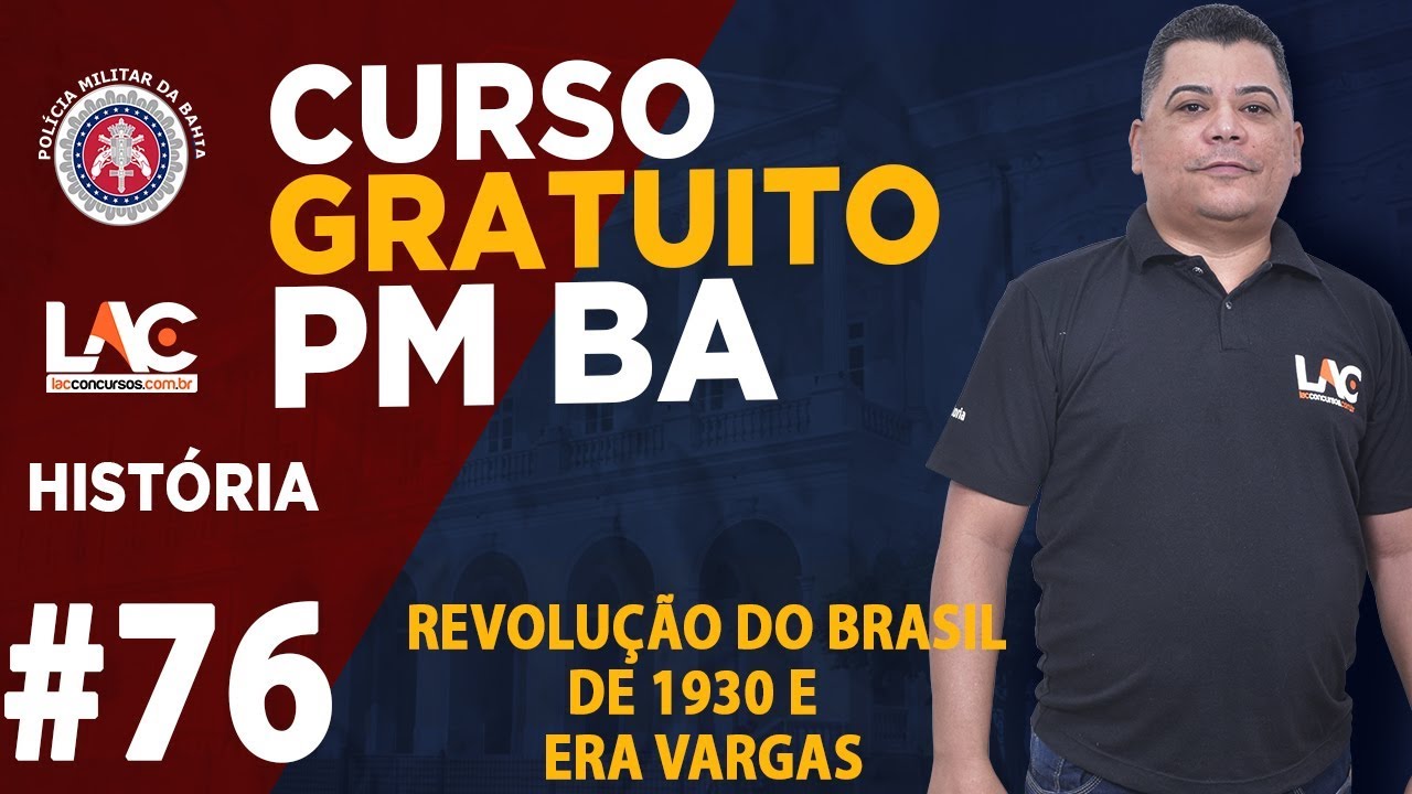 PM BA 2019 - Revolução do Brasil de 1930 e Era Vargas