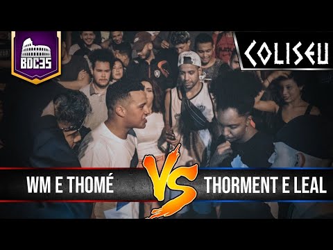 WM (SP) E THOMÉ X THORMENT E LEAL - 2° FASE - BATALHA DO COLISEU EDIÇÃO #35
