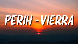 Download lagu Vierra - Perih ( Lagu Lirik ) mp3