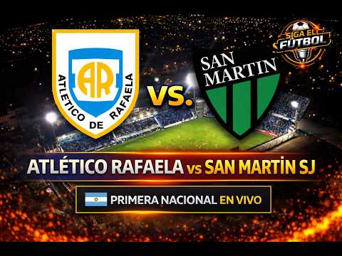 ATLÉTICO RAFAELA vs SAN MARTÍN SJ 🔴 EN VIVO | Primera Nacional | Relato y Reacción