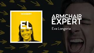 Eva Longoria | Armchair Expert with Dax Shepard