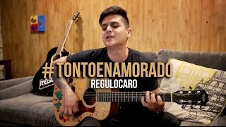 Regulo Caro - Tonto Enamorado (Alfredo Olivas)