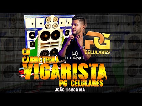 CD CARRETINHA VIGARISTA PG CELULARES   JOÃO LISBOA MA DJ JANIEL