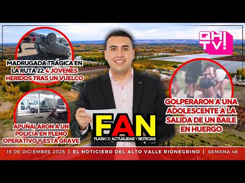 HUERGO: GOLPEAN a UNA JOVEN en un BAILE // MADRUGADA TRÁGICA en RUTA 22 | FAN 15/12 | QHtv!