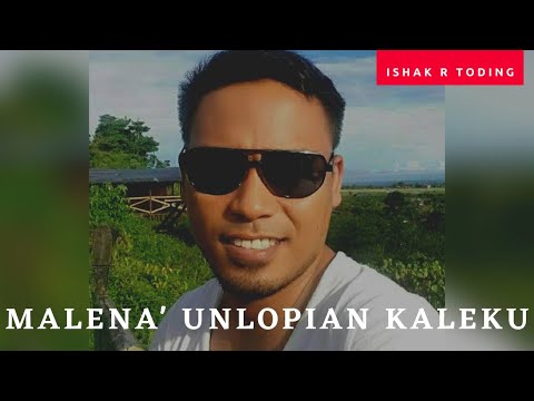Malena' Unlopian Kaleku - Ishak R Toding |Official Lyric Video
