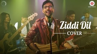 Ziddi Dil Cover | Shashi Suman