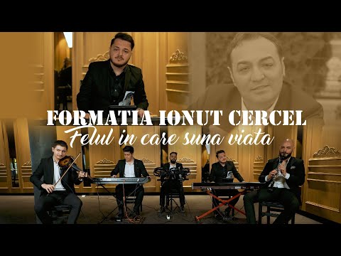 Formația Ionut Cercel - Felul in care suna viata | Official Video