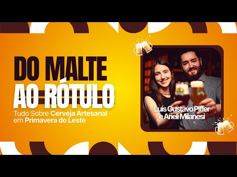 Segredos da Cerveja Artesanal: Sabor e Design com Luis Piffer e Arieli Milanesi🍻