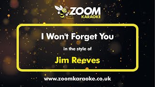 Jim Reeves - I Won&#39;t Forget You - Karaoke Version from Zoom Karaoke