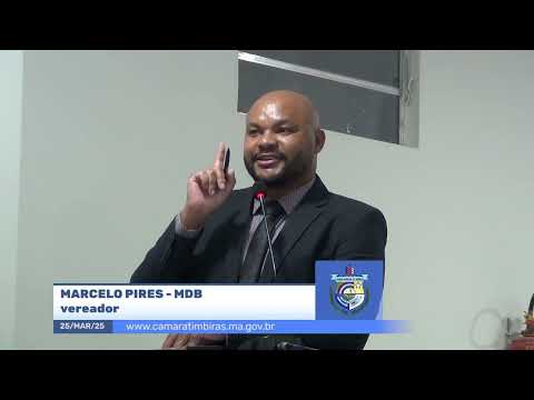 SESSÃO DIA 24/03/2025 – II PRONUNCIAMENTO DO VEREADOR MARCELO PIRES