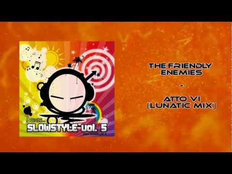 The Friendly Enemies - Atto VI (Lunatic Mix) [www.slowstyle.it]
