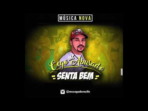 MC CEGO ABUSADO - SENTA BEM - ÁUDIO OFICIAL 2017