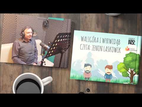Waligóra i Wyrwidąb - czyta: Zenon Laskowik