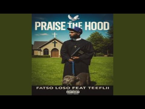 Praise The Hood (feat. TeeFlii)