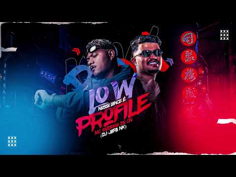NOSSO LANCE É LOW PROFILE - MC RODRIGO DO CN & DJ JAPA NK