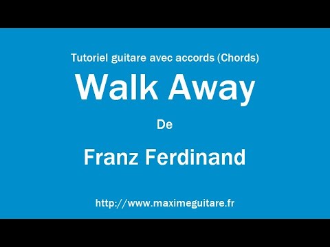 Walk Away (ver. 2) - Franz Ferdinand